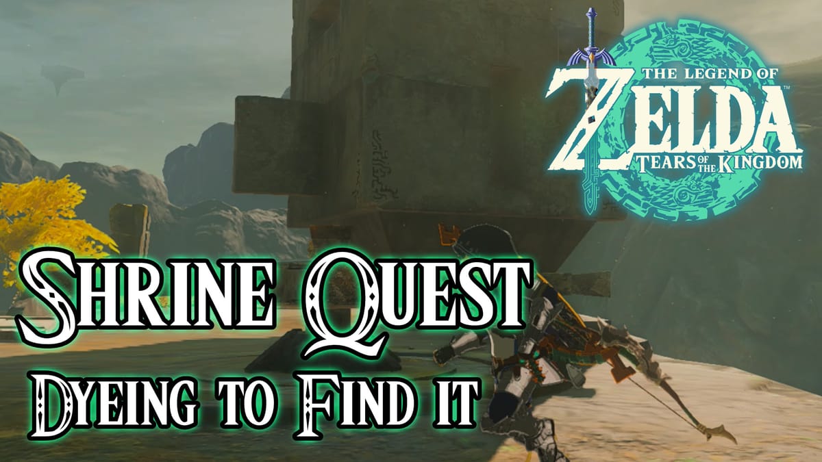Dyeing To Find It Shrine Quest - The Legend of Zelda: Tears of the Kingdom Walkthrough
