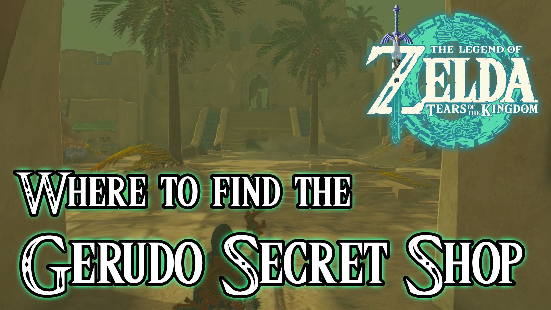 Gerudo Secret Shop Location