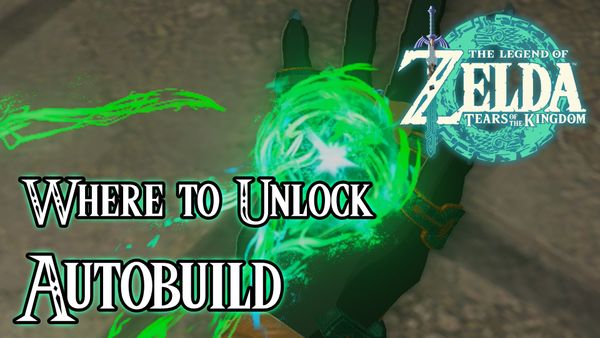 Where To Unlock Autobuild - The Legend of Zelda: Tears of the Kingdom Walkthrough