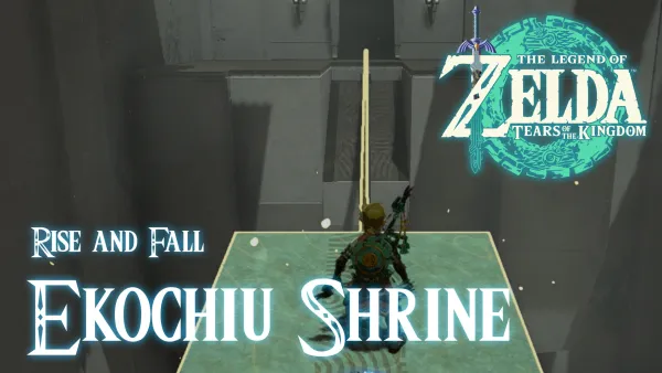 Ekochiu Shrine - The Legend of Zelda: Tears of the Kingdom Walkthrough