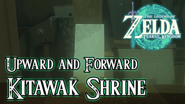 Kitawak Shrine - The Legend of Zelda: Tears of the Kingdom Walkthrough