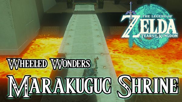 Marakuguc  Shrine - The Legend of Zelda: Tears of the Kingdom Walkthrough