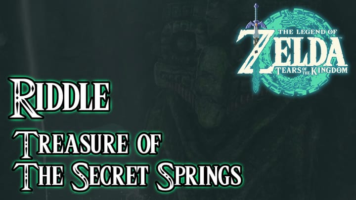 Treasure Of The Secret Springs Riddle - The Legend of Zelda: Tears of the Kingdom