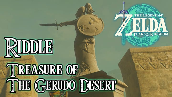 Treasure of the Gerudo Desert Riddle - The Legend of Zelda: Tears of the Kingdom